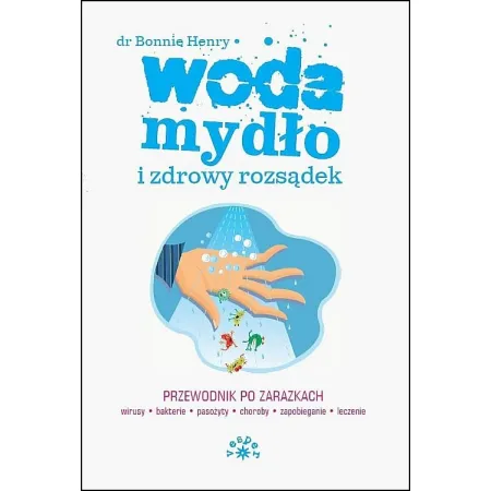 Woda, Mydło I Zdrowy Rozsądek