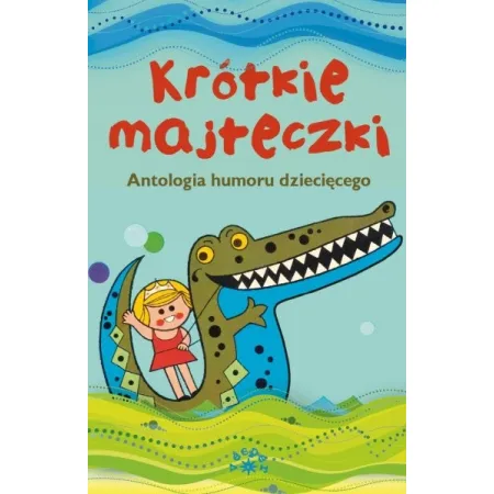Krótkie Majteczki - Antologia Humoru Dziecięcego
